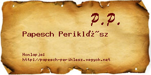 Papesch Periklész névjegykártya